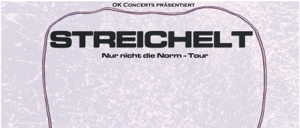 Tickets STREICHELT, - NUR NICHT DIE NORM-TOUR 2026 - in Kassel
