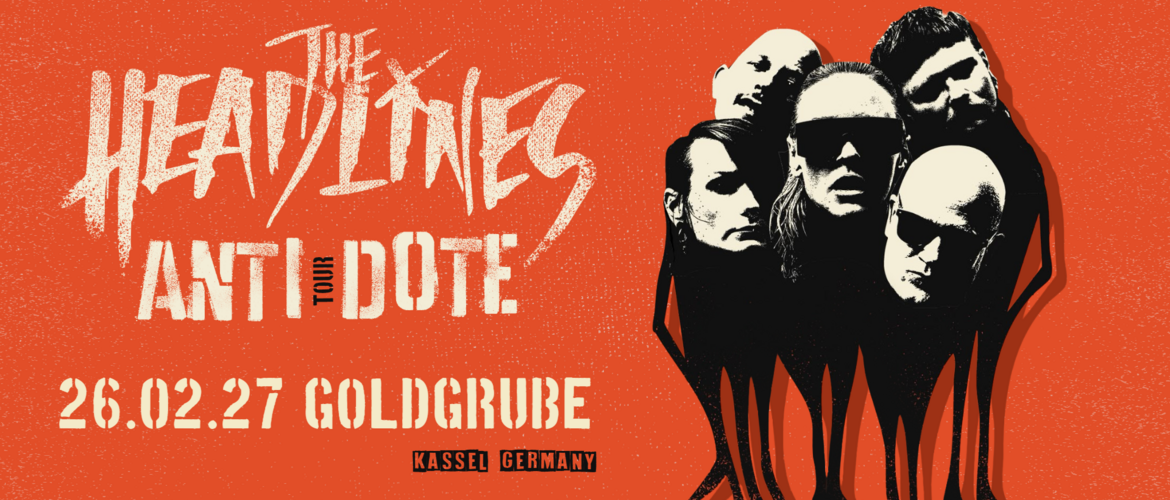 Tickets THE HEADLINES + DISTøT, - Antidote Tour 2027 -  in Kassel