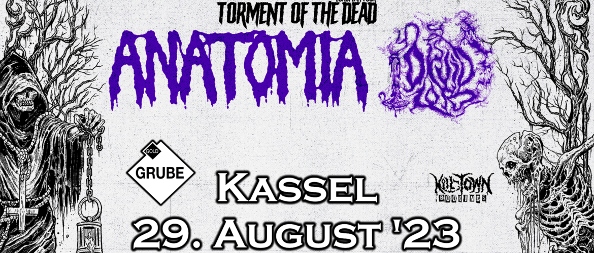 Tickets ANATOMIA + DRUID LORD + PUTRIDARIUM, -Torment Of The Dead- European Tour in Kassel