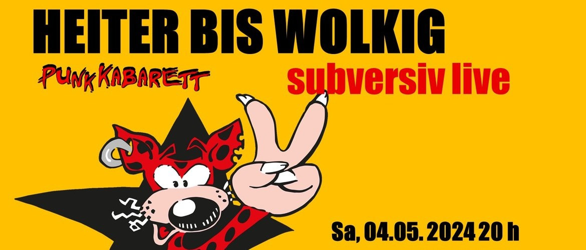 Tickets HEITER BIS WOLKIG, -Subversiv Tour-   in Kassel