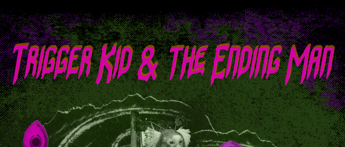 Tickets TRIGGER KID & THE ENDING MAN, +Special Guest in Kassel