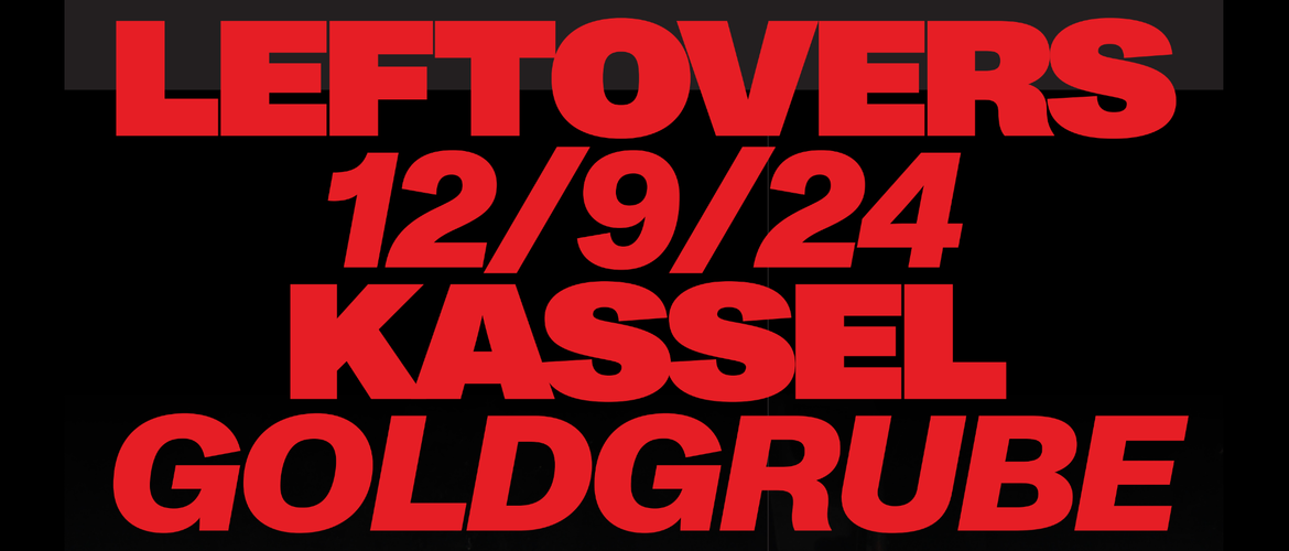 Tickets LEFTOVERS, -mit Bus Tour 24- in Kassel