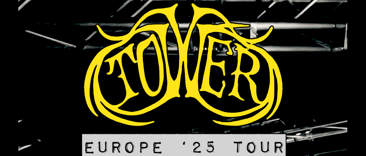 Tickets TOWER + Special Guest,  in Kassel