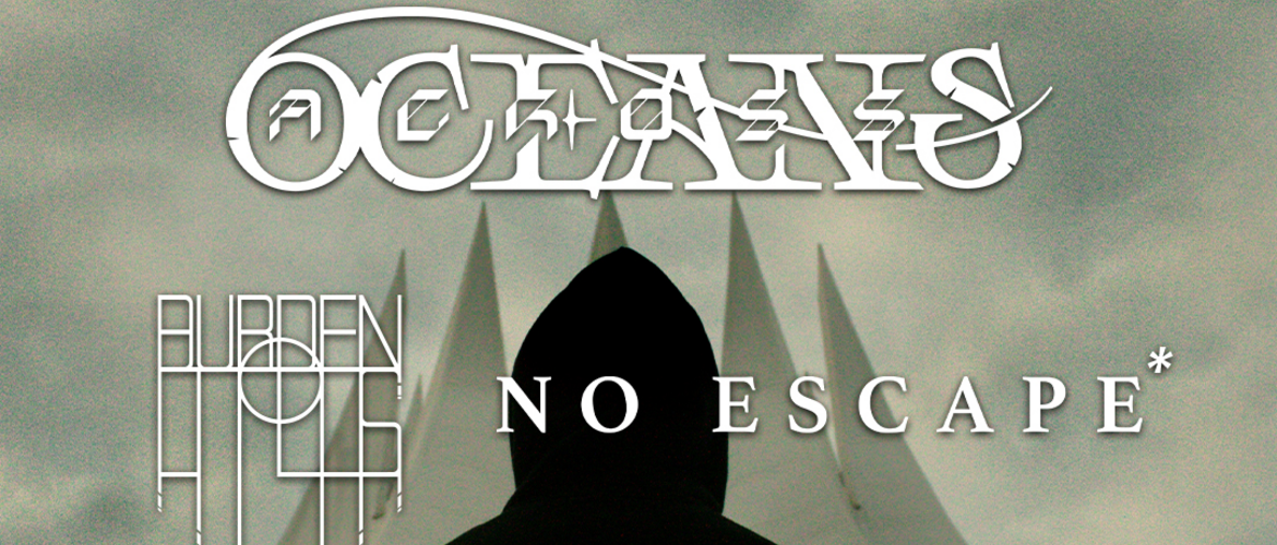 Tickets Across Oceans + Burden to Atlas + No Escape, in Kassel