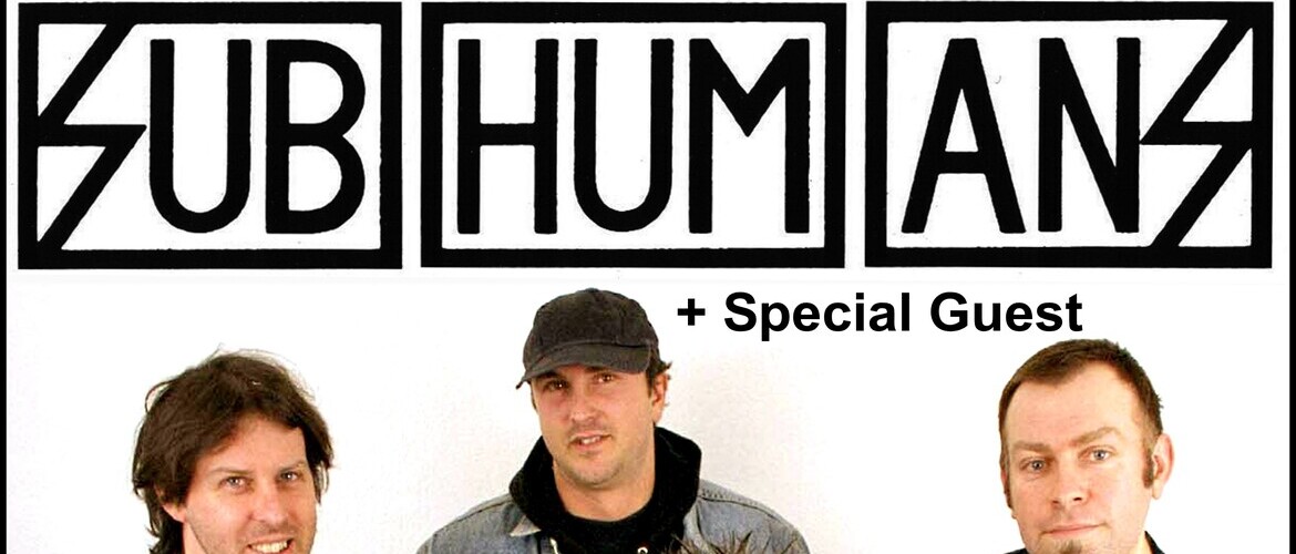 Tickets SUBHUMANS + Special Guest, in Kassel