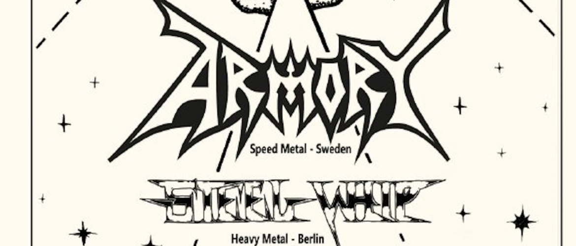 Tickets ARMORY + STEEL WHIP + Special Guest, in Kassel