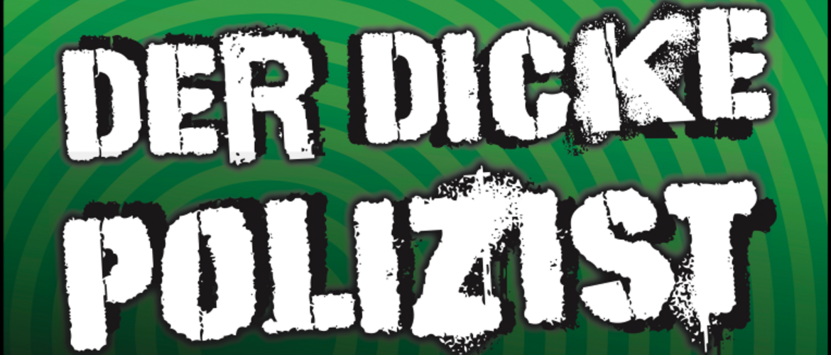 Tickets DER DICKE POLIZIST + MISSSTAND , in Kassel