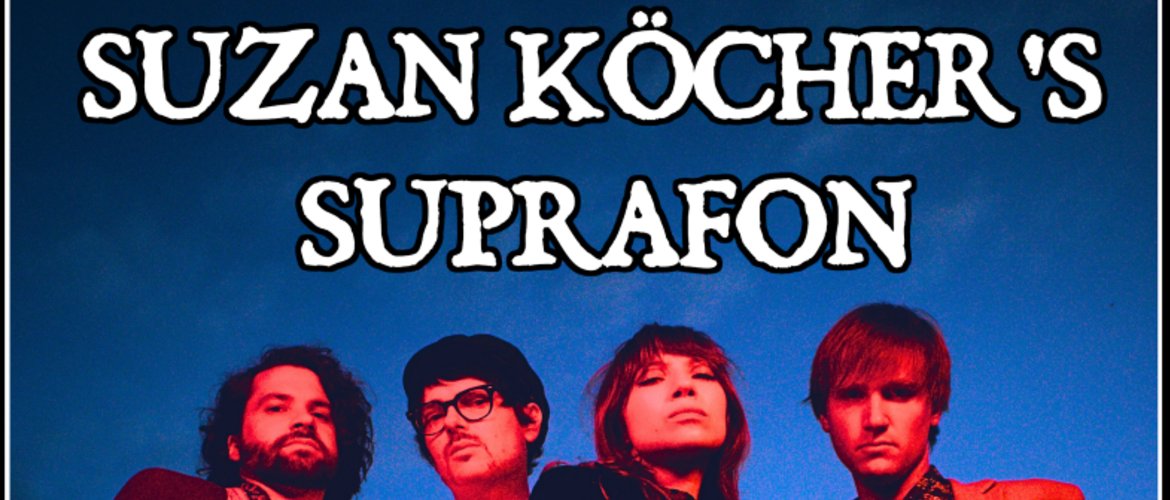 Tickets SUZAN KÖCHER'S SUPRAFON,  in Kassel