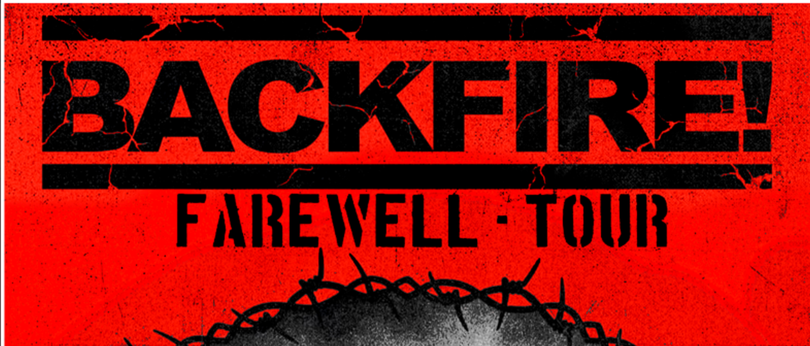 Tickets BACKFIRE + Special Guest, - Farewell Tour -  in Kassel