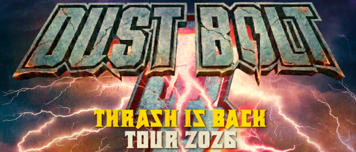 Tickets DUST BOLT + ZERRE, - Thrash is Back Tour 2026 - in Kassel