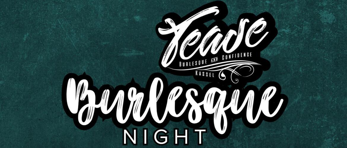 Tickets TEASE Burlesque Night,  in Kassel