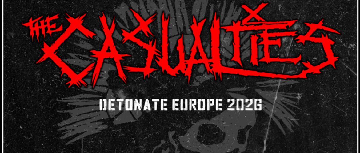 Tickets THE CASUALTIES + ABRUPT, - DETONATE EUROPE 2026 - in Kassel