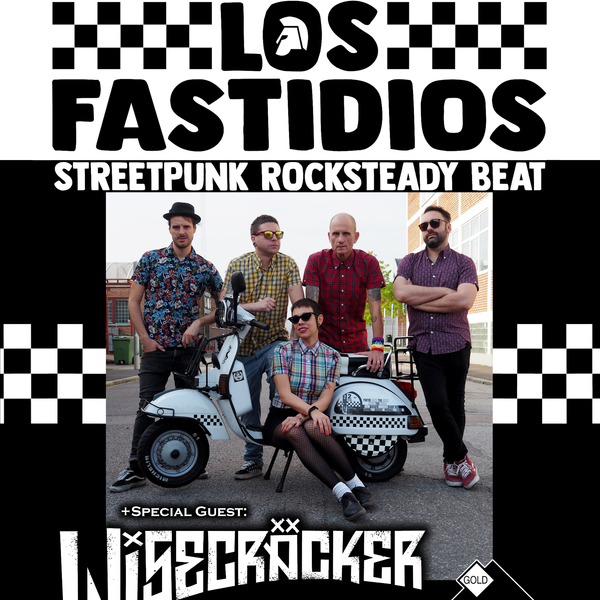 LOS FASTIDIOS + WISECRÄCKER