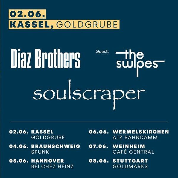 Tickets kaufen für DIAZ BROTHERS + SOULSCRAPER + THE SWIPES am 02.06.2024